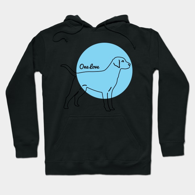 Just a One Love Labrador Hoodie by Dmytro